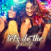 About Lets Do The Party Song